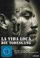 DVD La Vida Loca - Die Todesgang