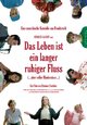 Das Leben ist ein langer ruhiger Fluss