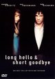 DVD Long Hello & Short Goodbye