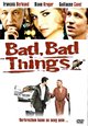 Bad, Bad Things