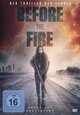 DVD Before the Fire - Angst ist ansteckend