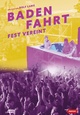 Badenfahrt - Fest vereint