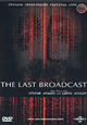 The Last Broadcast The Last Broadcast