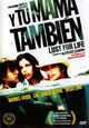 DVD Y tu mam tambin - Lust for Life