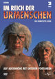 Im Reich der Urmenschen - Die komplette Serie