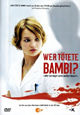 Wer tötete Bambi? Wer tötete Bambi?