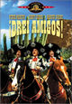 ¡Drei Amigos! ¡Drei Amigos!