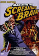 Man with the Screaming Brain Man with the Screaming Brain