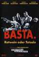 BASTA. - Rotwein oder Totsein