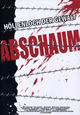 Abschaum - Höllenloch der Gewalt Abschaum - Höllenloch der Gewalt