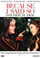 Because I Said So - Von Frau zu Frau Because I Said So - Von Frau zu Frau