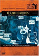 DVD The Blues - Red, White & Blues