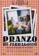 Pranzo di Ferragosto - Das Festmahl im August