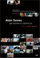Alain Tanner, pas comme si, comme ça.