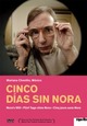Cinco días sin Nora - Fünf Tage ohne Nora Cinco días sin Nora - Fünf Tage ohne Nora