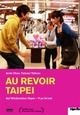 Au revoir Taipei - Auf Wiedersehen Taipei Au revoir Taipei - Auf Wiedersehen Taipei