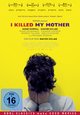 I Killed My Mother I Killed My Mother