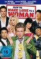 How to Make Love to a Woman How to Make Love to a Woman