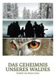 Das Geheimnis unseres Waldes