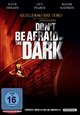 Don't Be Afraid of the Dark Don't Be Afraid of the Dark