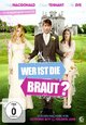 Wer ist die Braut? Wer ist die Braut?