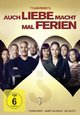 Auch Liebe macht mal Ferien Auch Liebe macht mal Ferien