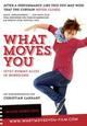 What Moves You - Jetzt kommt alles in Bewegung