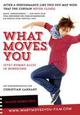 What Moves You - Jetzt kommt alles in Bewegung What Moves You - Jetzt kommt alles in Bewegung