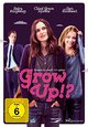 Grow Up!? - Erwachsen werd' ich spter