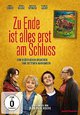 Zu Ende ist alles erst am Schluss Zu Ende ist alles erst am Schluss