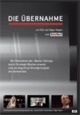Die Übernahme Die Übernahme