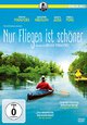 Nur Fliegen ist schöner Nur Fliegen ist schöner