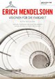 Erich Mendelsohn - Visionen fr die Ewigkeit