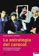 La estrategia del caracol - Die Strategie der Schnecke