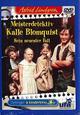 Meisterdetektiv Kalle Blomquist - Sein neuester Fall Meisterdetektiv Kalle Blomquist - Sein neuester Fall