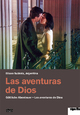 Las aventuras de Dios - Göttliche Abenteuer Las aventuras de Dios - Göttliche Abenteuer