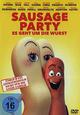 Sausage Party - Es geht um die Wurst