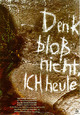 Denk bloss nicht, ich heule Denk bloss nicht, ich heule