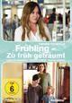 Frühling - Zu früh geträumt Frühling - Zu früh geträumt
