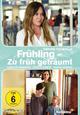 Frhling - Zu frh getrumt