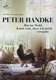 DVD Peter Handke - Bin im Wald. Kann sein, dass ich mich verspte