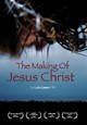 The Making of Jesus Christ