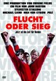 Flucht oder Sieg Flucht oder Sieg