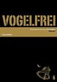 Vogelfrei Vogelfrei