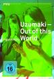 Uzumaki - Out of this World Uzumaki - Out of this World