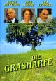 Die Grasharfe Die Grasharfe