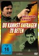 Du kannst anfangen zu beten Du kannst anfangen zu beten