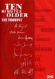 Ten Minutes Older - The Trumpet Ten Minutes Older - The Trumpet