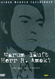 Warum luft Herr R. Amok?