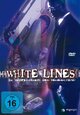 White Lines - Im Teufelskreis des Verbrechens White Lines - Im Teufelskreis des Verbrechens